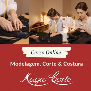 CURSO ONLINE DE MODELAGEM, CORTE E COSTURA